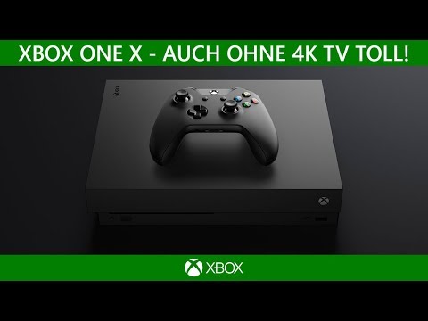 Xbox One X  -  Auch ohne 4K TV toll!