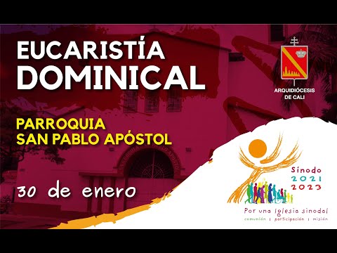 EUCARISTÍA ENERO 30 2022 - Arquidiócesis de Cali