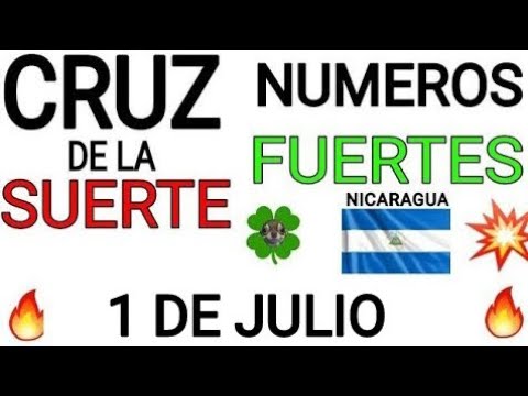 Cruz de la suerte y numeros ganadores para hoy 1 de Julio para Nicaragua