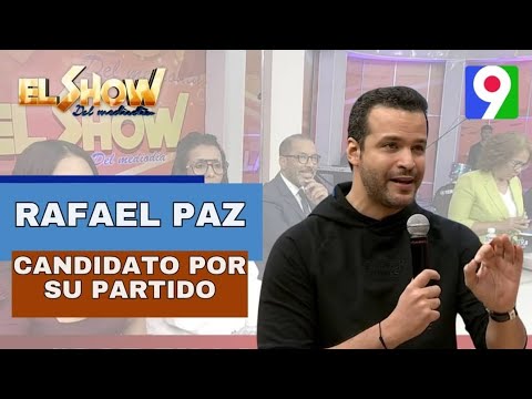Rafael Paz asegura es el candidato que ira por su partido | El Show del Mediodía