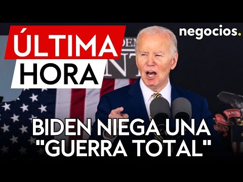 ÚLTIMA HORA | Biden no cree que vaya a haber una guerra total en Oriente Medio