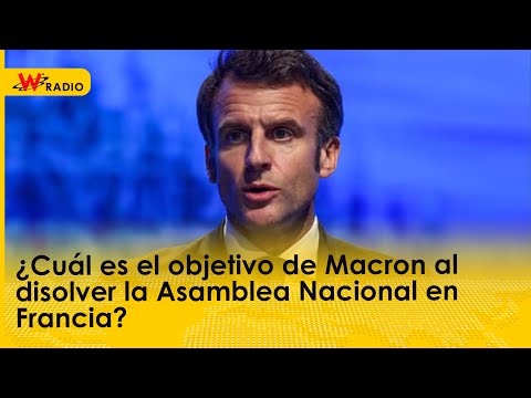 ¿Cuál es el objetivo de Macron al disolver la Asamblea Nacional en Francia?