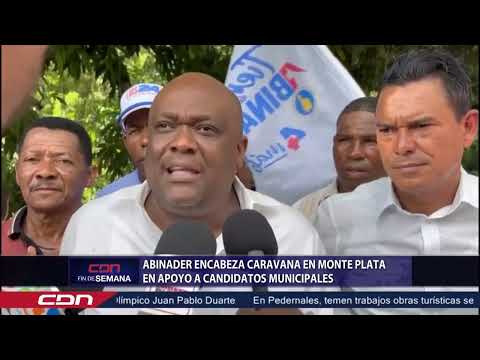 Abinader encabeza caravana en Monte Plata en apoyo a candidatos municipales
