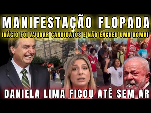 URGENTE PODE RIR! FLOPOU EM PLENO DOMINGÃO MANIFESTAÇÃO DE INÁCIO PARA LEVANTAR CANDIDATOS PETISTA