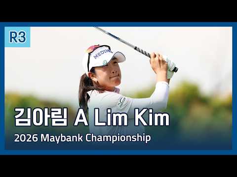 김아림 A Lim Kim | LPGA 2026 Maybank Championship 3라운드 하이라이트