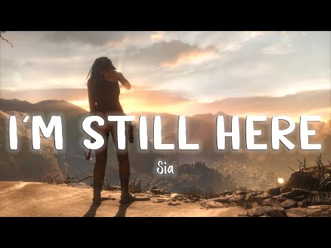 I'm Still Here - Sia [Lyrics/Vietsub]