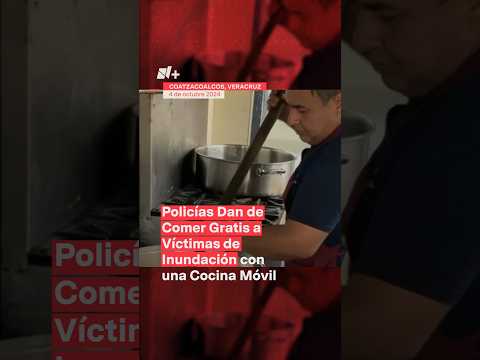 Secretaría de Seguridad Pública ponen cocina móvil para alimentar a víctimas de inundación - #Shorts