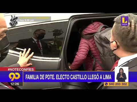 ? Familia del Presidente Pedro Castillo llegó a Lima