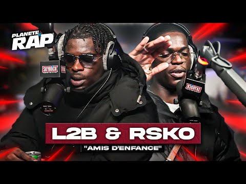 L2B feat. Rsko - Amis d'enfance #PlanèteRap