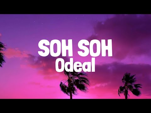 Odeal - Soh Soh (Lyrics)