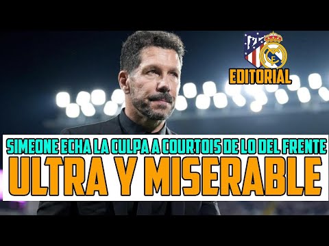 SIMEONE TOCA FONDO ECHANDO LA CULPA A COURTOIS DE LOS MECHERAZOS Y JUSTIFICANDO AL FRENTE