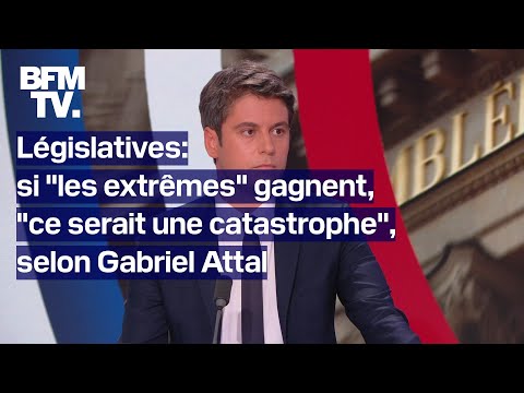 Pour Gabriel Attal, la victoire des extrêmes serait une catastrophe pour la vie des Français