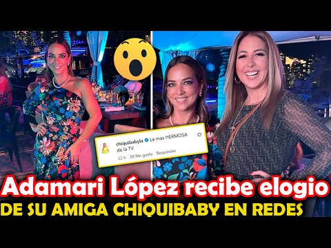 Adamari López RECIBE un ELOGIO de Chiquibaby en las REDES sociales