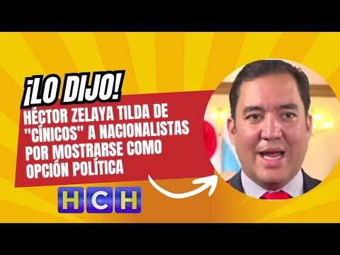 Héctor Zelaya tilda de cínicos a nacionalistas por mostrarse como opción política