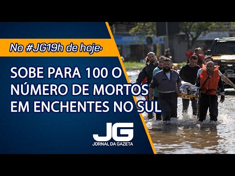 Sobe para 100 o número de mortos em enchentes no Sul - Jornal da Gazeta - 08/05/2024