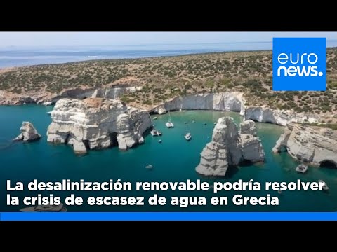 Los proyectos de desalinización renovable podrían resolver la crisis de escasez de agua en Grecia