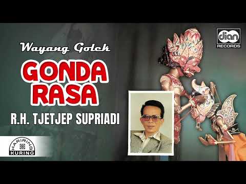 R.H. Tjetjep Supriyadi - Gonda Rasa | Wayang Golek | Official Audio