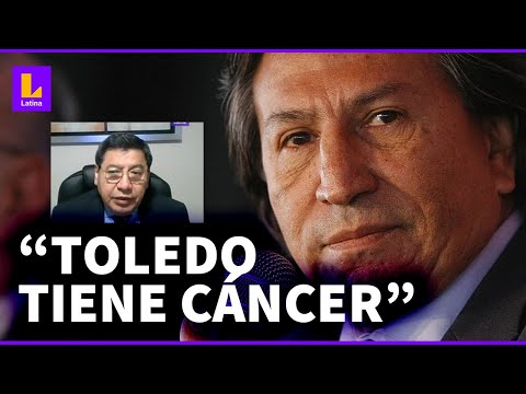 Roberto Su: Alejandro Toledo tiene cáncer y toma entre 11 y 13 pastillas diarias