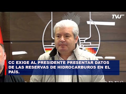 CC EXIGE AL PRESIDENTE PRESENTAR LOS DATOS DE LAS RESERVAS DE HIDROCARBUROS EN EL PAÍS
