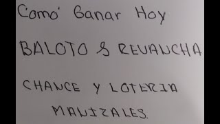 Cómo Ganar el BALOTO HOY 24 de febrero del 2021 y el Chance y Lotería de Manizales Números Ganadores