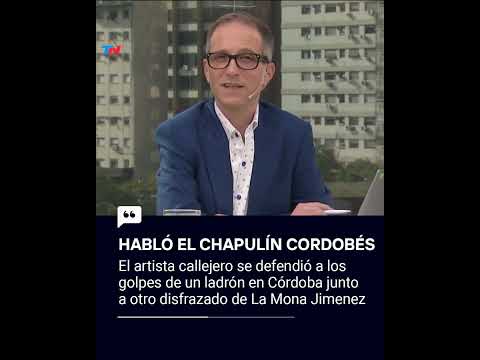 HABLÓ EL CHAPULÍN CORDOBÉS | El artista callejero se defendió a los golpes de un ladrón en Córdoba