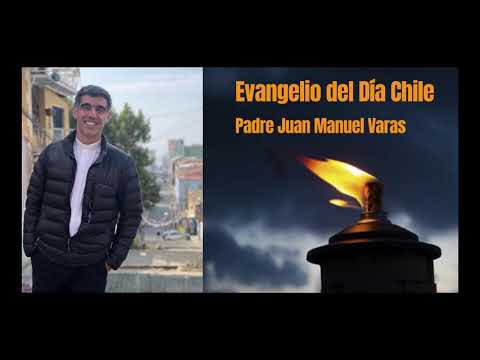 Escucha la reflexión del Evangelio de hoy del padre Juan Manuel Varas