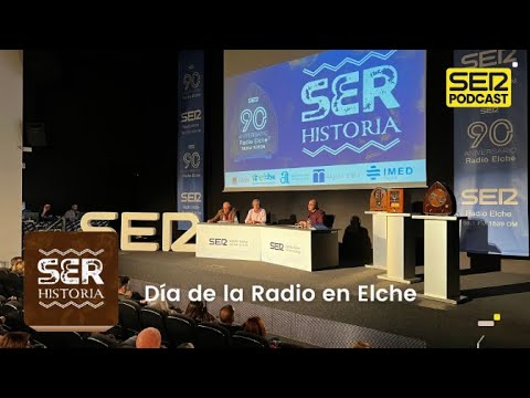 SER Historia | Día de la Radio en Elche