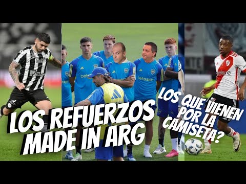 los Refuerzos 2024 de Boca y River-Los jugadores que vienen por la Camiseta o los Dolares?