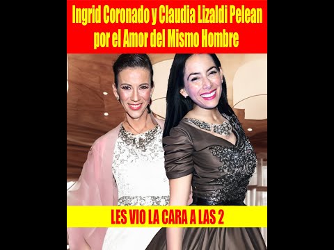 Ingrid Coronado y Claudia Lizaldi Pelean por el Amor del Mismo Hombre