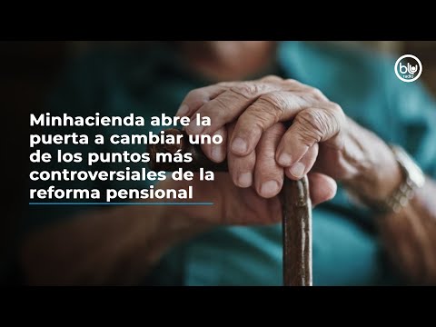 Minhacienda abre la puerta a cambiar uno de los puntos más controversiales de la reforma pensional