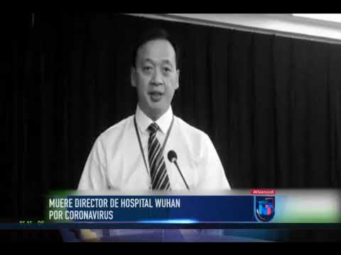 Muere director de hospital Wuhan por Coronavirus