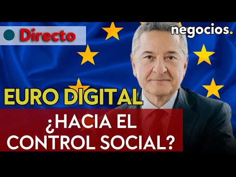 DIRECTO | Europa avanza hacia el euro digital: el camino del control social