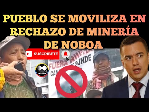 PUEBLO CAMPESINO SE MOVILIZA EN CONTRA LAS POLÍTICAS MINERAS DE DANIEL NOBOA NOTICIAS RFE TV