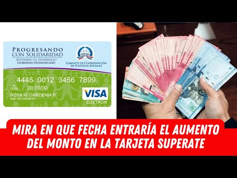 MIRA EN QUE FECHA ENTRARÍA EL AUMENTO DEL MONTO EN LA TARJETA SUPERATE