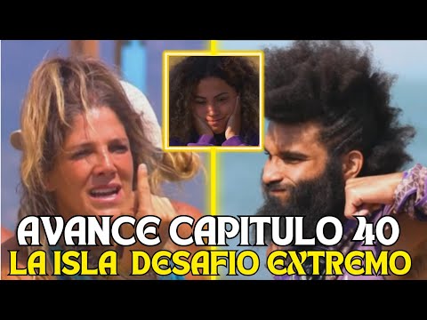 AVANCE LA ISLA DESAFIO EXTREMO CAPITULO 40¡HABRA SENTENCIA DIRECTA A ELIMINACION PARA ALGUIEN!