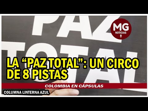 LA PAZ TOTAL: UN CIRCO DE 8 PISTAS  Por Beatriz de Majo