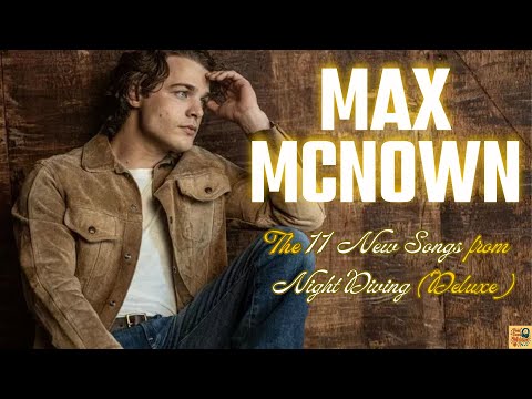 Max McNown – The 11 New Songs from Night Diving (Deluxe) | The Cost of Growing Up