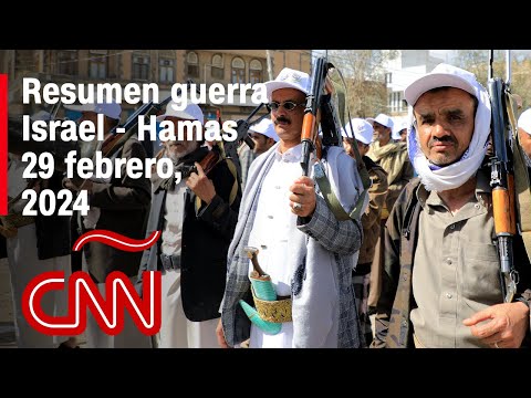 Resumen en video de la guerra Israel - Hamas: noticias del 29 de febrero de 2024