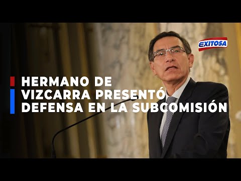 ??Pérez Ochoa: Hermano de Vizcarra presentó su defensa en Subcomisión de Acusaciones