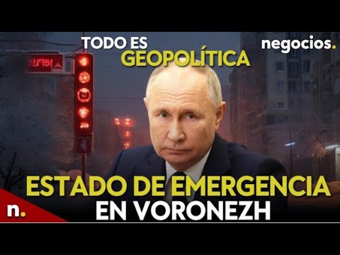 TODO ES GEOPOLÍTICA: Rusia declara emergencia en Voronezh, Irán ataca en Irak y Zelensky en Davos