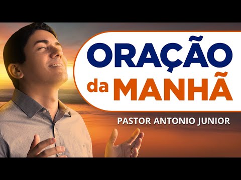 ORAÇÃO DA MANHÃ DE HOJE - 26/06 - Faça seu Pedido de Oração