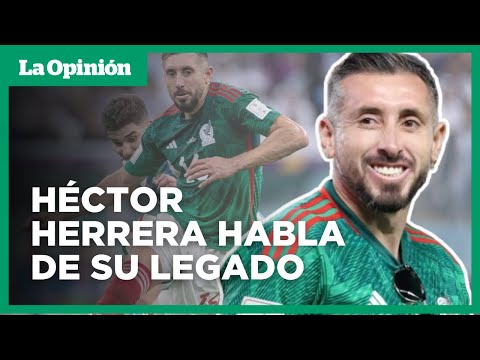 Héctor Herrera recuerda su paso por el tri y envía palabras de aliento a sus compañeros | La Opinión