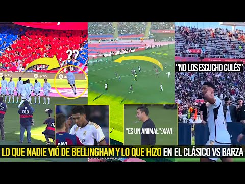 LO QUE NADIE VIÓ DE BELLINGHAM VS BARCELONA ESTO HIZO ASÍ ASOMBRÓ AL MUNDO