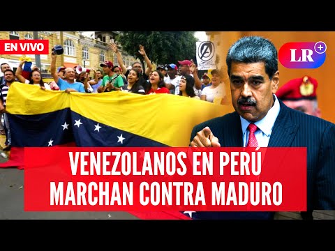 Venezolanos en PERÚ MARCHAN HOY contra FRAUDE de NICOLÁS MADURO | EN VIVO | #EnDirectoLR