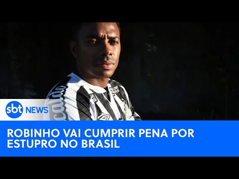 Robinho deve cumprir a pena de 9 anos no Brasil |#SBTNewsnaTV (21/03/24)