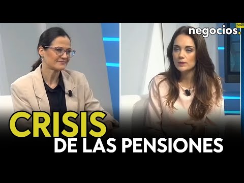 Crisis de las pensiones: gasto adicional de 7 mil millones y más pensionistas ¿Subidas para todos?