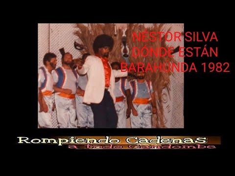 NÉSTOR SILVA. DÓNDE ESTÁN. COMPARSA BARAÚNDA. TEATRO DE VERANO. AÑO 1982