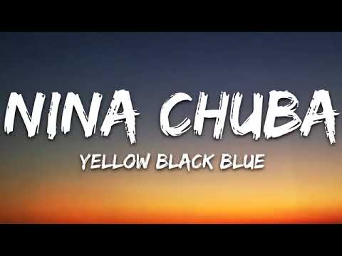 Nina Chuba - Yellow Black Blue (Lyrics)