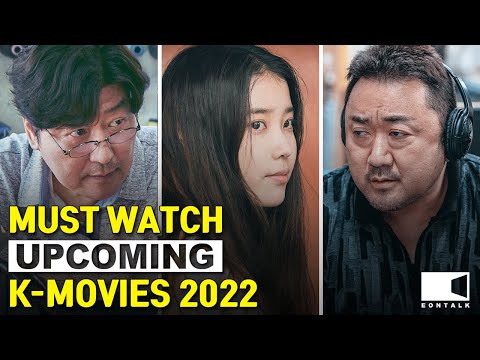 MUST WATCH UPCOMING K-MOVIES 2022 (Pt.1) | EONTALK