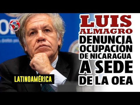 LUIS ALMAGRO SERIA DENUNCIA SOBRE LE RÉGIMEN DE NICARAGUA